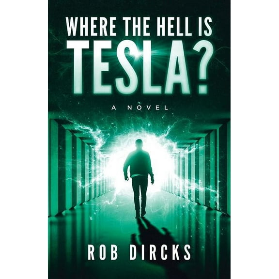 Where the Hell is Tesla? A Novel, (Paperback)