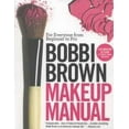 thumbnail image 2 of Bobbi Brown Makeup Manual: For Everyone from Beginner to Pro, (Paperback), 2 of 2