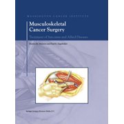 Musculoskeletal Cancer Surgery: Treatment of Sarcomas and Allied Diseases, (Hardcover)
