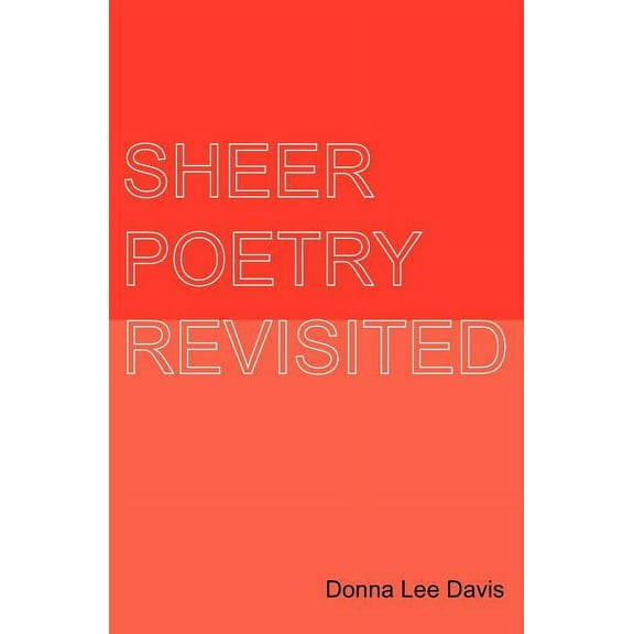Sheer Poetry Revisited (Paperback) by Donna Lee Davis