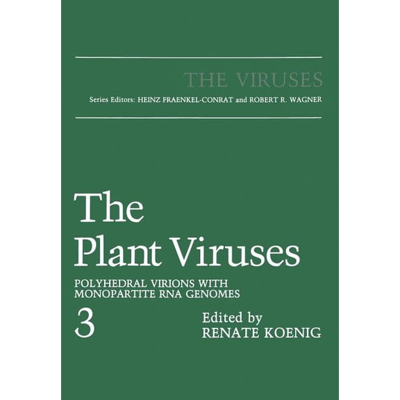 Viruses The Plant Viruses: Polyhedral Virions with Monopartite RNA Genomes, (Paperback)