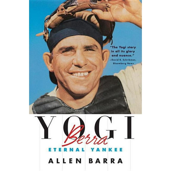Yogi Berra: Eternal Yankee, (Paperback)