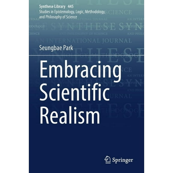 Synthese Library Embracing Scientific Realism, Book 445, (Paperback)