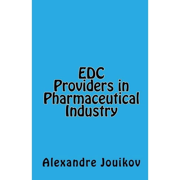 EDC Providers in Pharmaceutical Industry (Paperback)