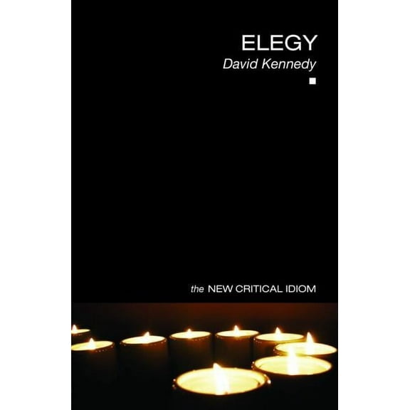New Critical Idiom Elegy, (Paperback)