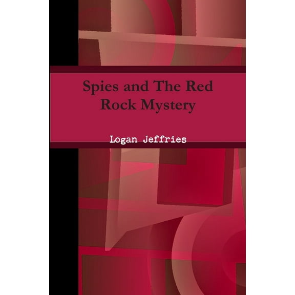 Spies and The Red Rock Mystery, (Paperback)