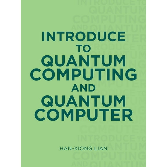 Introduce to Quantum Computing and Quantum Computer (Paperback)