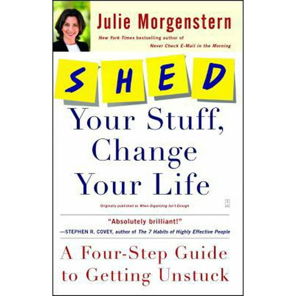 Pre-Owned Shed Your Stuff, Change Your Life: A Four-Step Guide to Getting Unstuck (Paperback) 0743250907 9780743250900