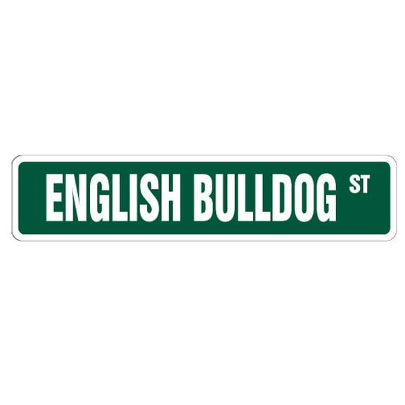 SignMission SS-ENGLISH BULLDOG 4 x 18 in. English Bulldog Street Sign