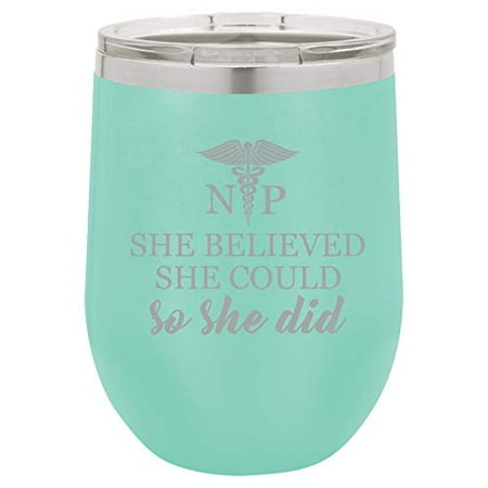 

12 oz Double Wall Vacuum Insulated Stainless Steel Stemless Wine Tumbler Glass Coffee Travel Mug With Lid She Believed She Could So She Did NP Nurse Practitioner Student Graduate Graduation (Teal)