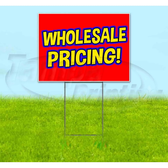 Wholesale Pricing (18" x 24") Yard Sign, Includes Metal Step Stake