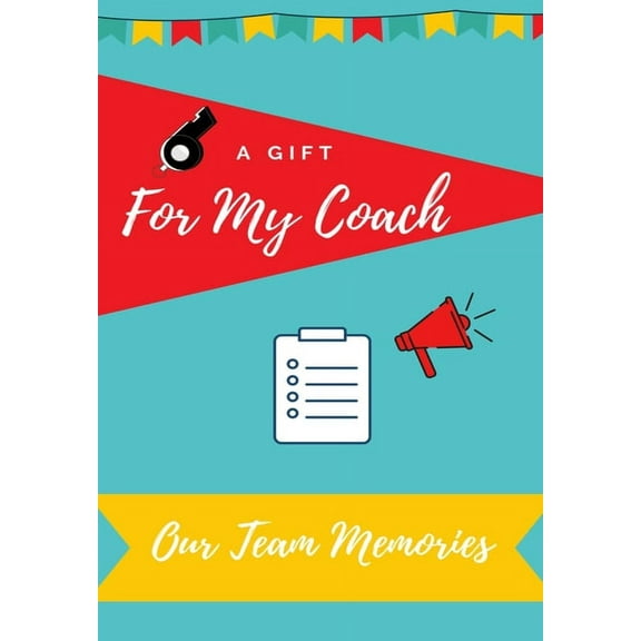 For My Coach: Journal memories to Gift to Your Coach, (Paperback)