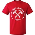 thumbnail image 2 of OXI T-Shirt - This is Not Drill, Basic Casual T-Shirt for Men's and Women Fleece T-Shirt Short Sleeve - Red 2X-Large, 2 of 3