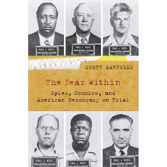 Pre-Owned The Fear Within: Spies, Commies, and American Democracy on Trial (Hardcover) 0813549388 9780813549385
