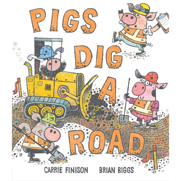 Pre-Owned Pigs Dig a Road (Hardcover) 1984816543 9781984816542
