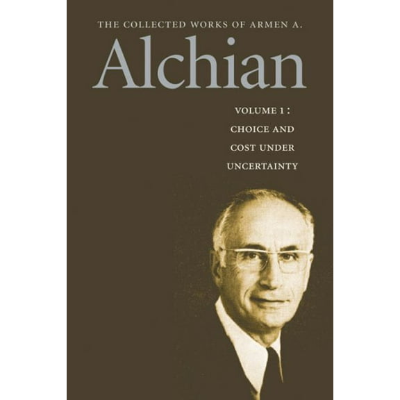 COLLECTED WORKS OF ARMEN A ALCHIAN 2 VOL CL SET, THE (Hardcover)