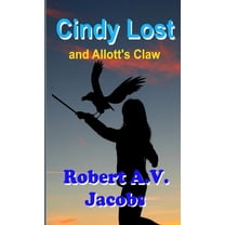 Cindy Lost and Allott's Claw, (Paperback)