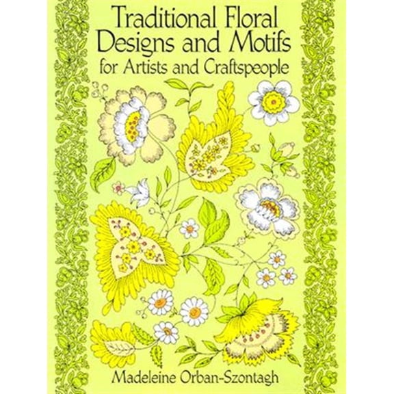 Pre-Owned Dover Pictorial Archive: Traditional Floral Designs and Motifs for Artists and Craftspeople (Paperback)