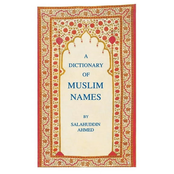 A Dictionary of Muslim Names, (Hardcover)