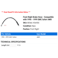 thumbnail image 2 of Front Right Brake Hose - Compatible with 1990 - 1999 GMC Safari AWD 1991 1992 1993 1994 1995 1996 1997 1998, 2 of 2