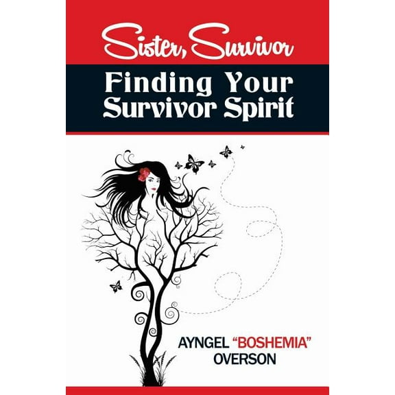 Sister, Survivor : Finding Your Survivor Spirit (Paperback)