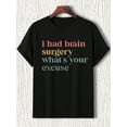 thumbnail image 3 of Casual Crew Neck T-Shirt with Inspirational Brain Surgery Message for Adults - Regular Fit, Slight Stretch, Summer Wear, 3 of 8