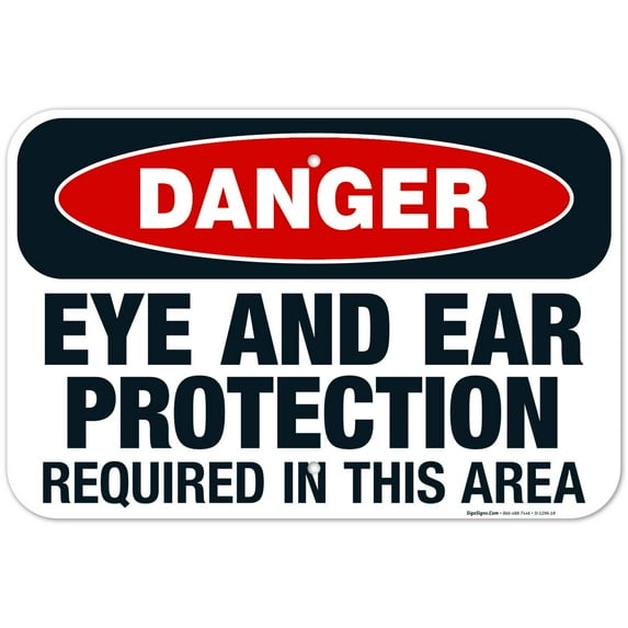 Danger Eye And Ear Protection Required In This Area Sign, OSHA Danger Sign, 12x18 Aluminum
