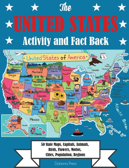 The United States Activity and Fact Book : 50 State Maps, Capitals, Animals, Birds, Flowers 