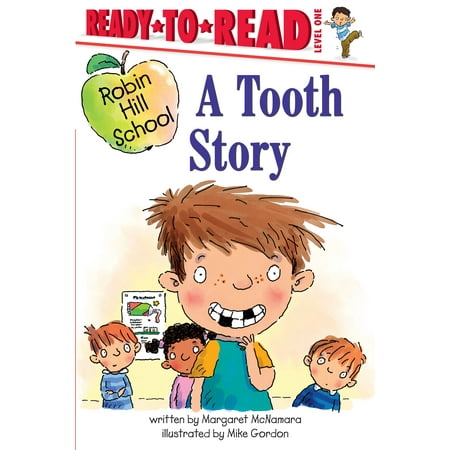 Ready-To-Read Robin Hill School - Level 1 (Paperback): A Tooth Story (Paperback)
