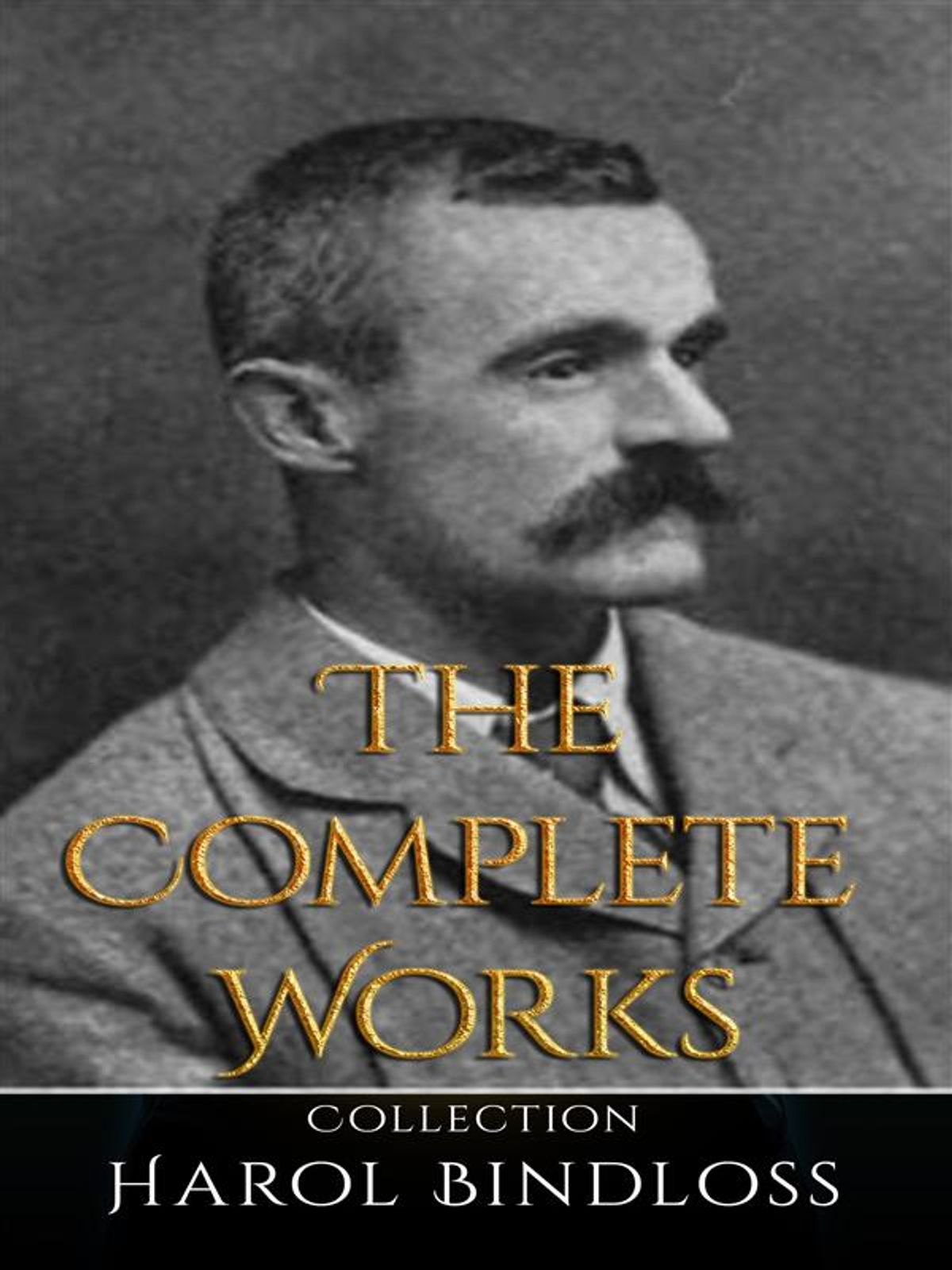 Harol Bindloss The Complete Works eBook