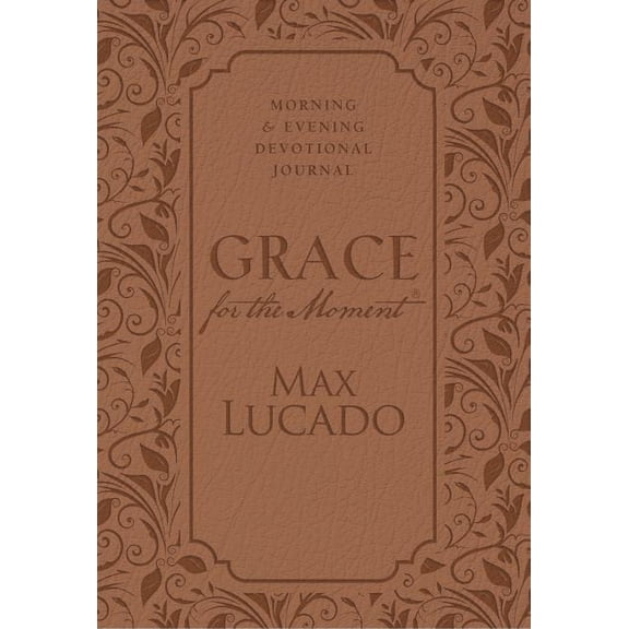 Grace for the Moment: Morning and Evening Devotional Journal, Hardcover: Inspirational Thoughts for Each Day of the Year, (Hardcover)