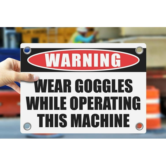 WEAR GOGGLES WHILE OPERATING THIS MACHINE | Warning Notice Caution Danger 3mm PVC Sign