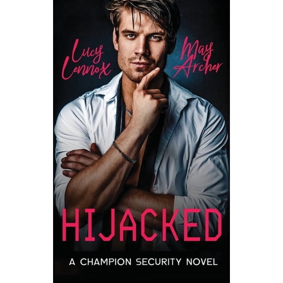 Hijacked: Champion Security Book 1, (Paperback)