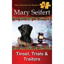 Katie & Maverick Cozy Mysteries Tinsel, Trials, & Traitors, Book 3, (Paperback)