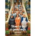 thumbnail image 2 of How To Be A Good Wife (DVD), Icarus Films, Drama, 2 of 2