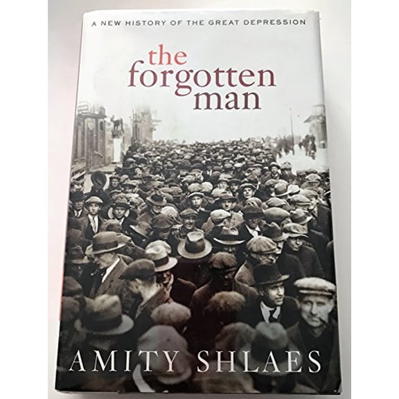 Pre-Owned The Forgotten Man: A New History of the Great Depression (Hardcover) 0066211700 9780066211701