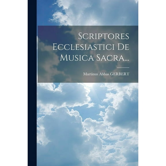 Scriptores Ecclesiastici De Musica Sacra... (Paperback)
