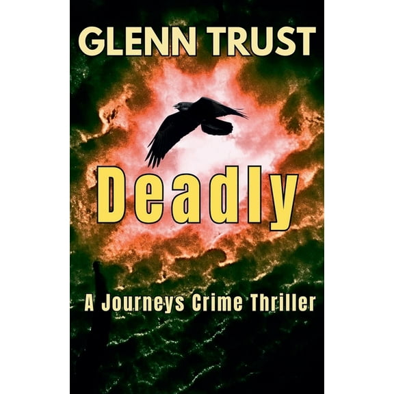 Journey Deadly: A Journeys Crime Thriller, Book 1, (Paperback)