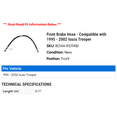 thumbnail image 2 of Front Brake Hose - Compatible with 1995 - 2002 Isuzu Trooper 1996 1997 1998 1999 2000 2001, 2 of 2