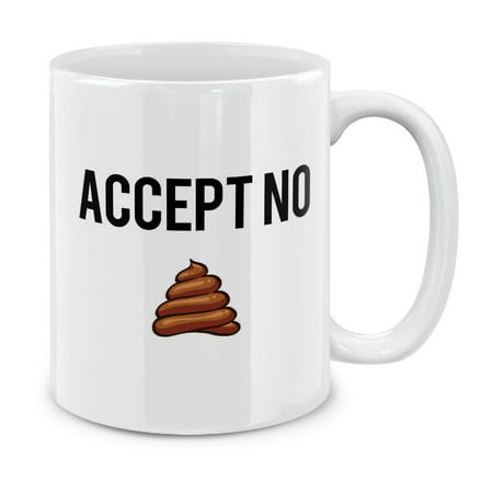 MUGBREW 11 Oz Ceramic Tea Cup Coffee Mug, Accept No (Best Police Shows 2019)