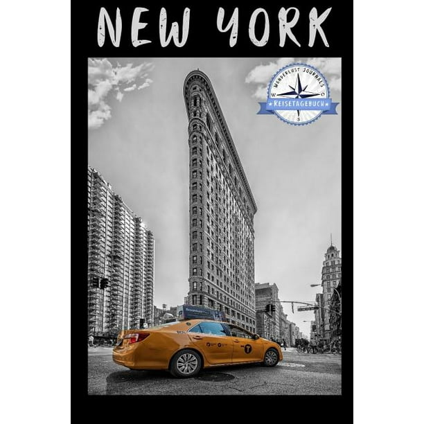New York Reisetagebuch Wanderlustjournals Erinnerungsbuch Zum Ausf Llen Reisetagebuch Zum Selberschreiben F R Die New York Reise 1 Seiten Punkt Walmart Com Walmart Com