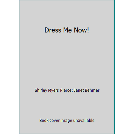Dress Me Now!, Used [Paperback]