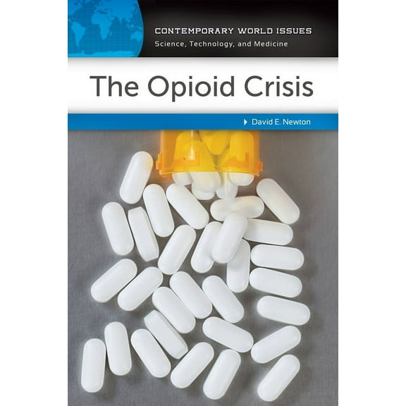 Contemporary World Issues (Hardcover) The Opioid Crisis: A Reference Handbook, (Hardcover)