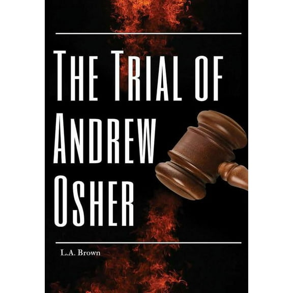The Trial of Andrew Osher, (Hardcover)