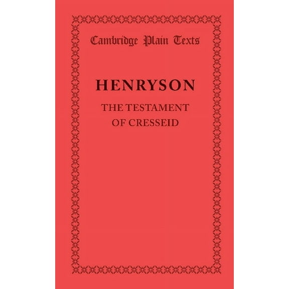 Cambridge Plain Texts The Testament of Cresseid, (Paperback)