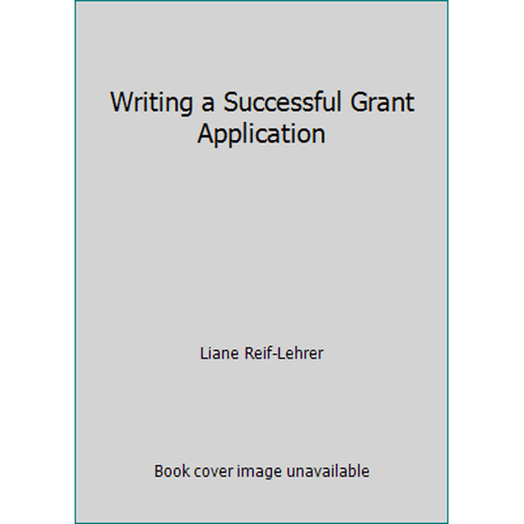 Pre-Owned Writing a Successful Grant Application (Paperback) 0867200073 9780867200072