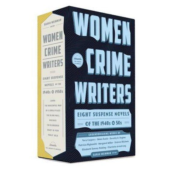 Women Crime Writers: Eight Suspense Novels of the 1940s & 50s : A Library of America Boxed Set (Hardcover)
