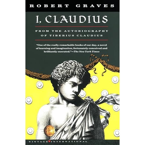 Pre-Owned I, Claudius: From the Autobiography of Tiberius Claudius, Born 10 B.C., Murdered and Deified A.D. 54 (Vintage International) Paperback