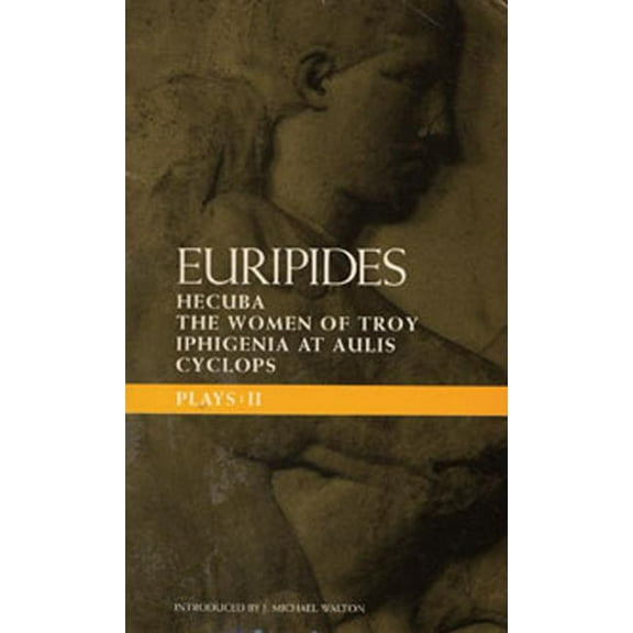 Classical Dramatists Euripides Plays: 2: Cyclops; Hecuba; Iphigenia in Aulis; Trojan Women, (Paperback)