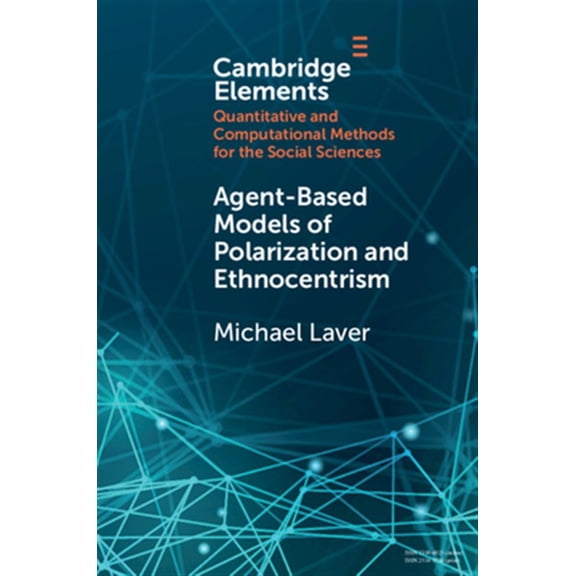 Pre-Owned Elements in Quantitative and Computational Methods for the S: Agent-Based Models of Polarization and Ethnocentrism (Paperback)